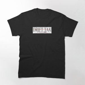 Drift Tax - No lowballers / I know what I have - Car Slap Style T-Shirt